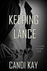 Book Cover: Keeping Lance (Taking Lance, #2)