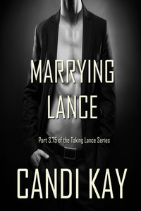 Book Cover: Marrying Lance (Taking Lance, #3.75)