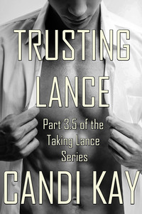 Book Cover: Trusting Lance (Taking Lance, #3.5)